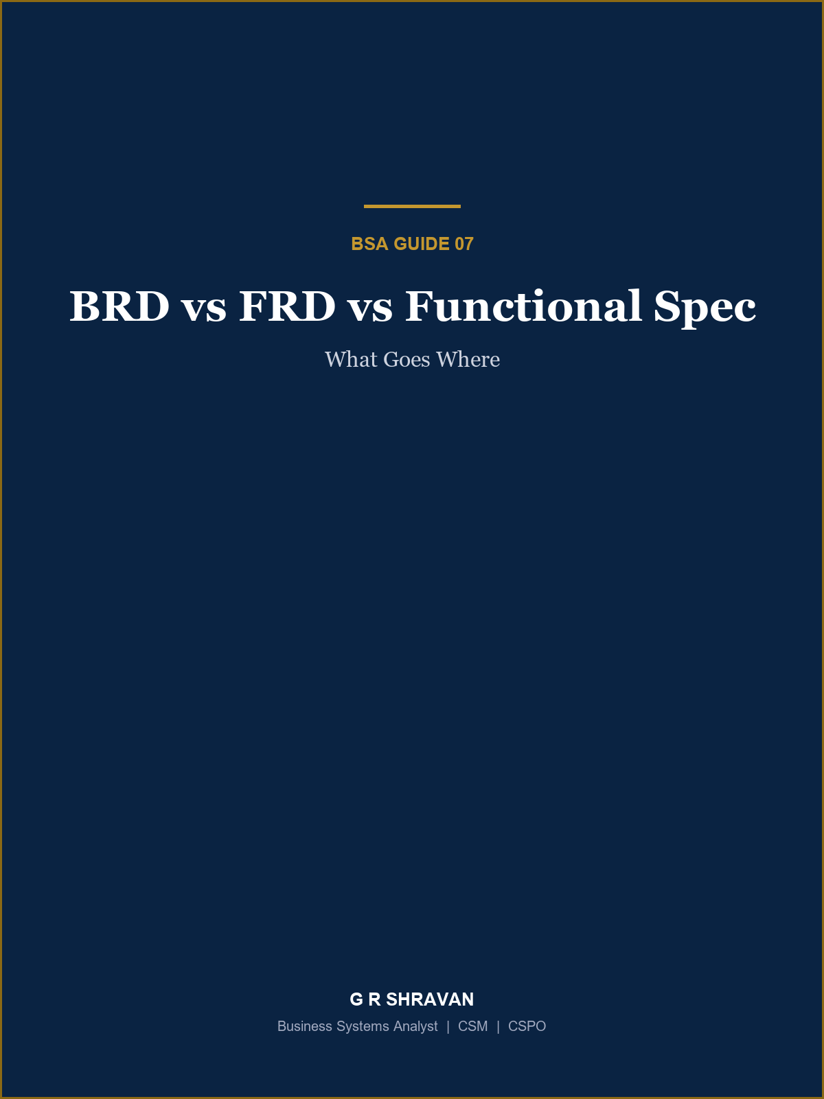 Cover of BRD vs FRD vs Functional Spec: What Goes Where