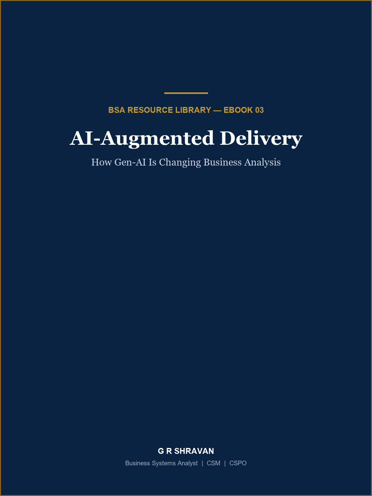 Cover of AI-Augmented Delivery: How Gen-AI Is Changing Business Analysis