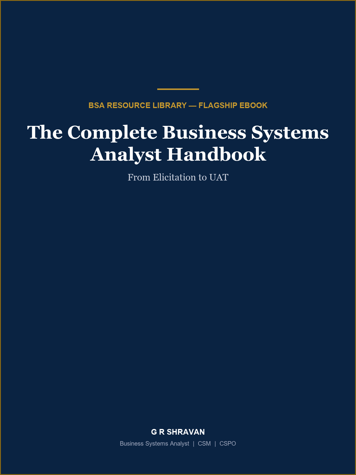 Cover of The Complete Business Systems Analyst Handbook: From Elicitation to UAT