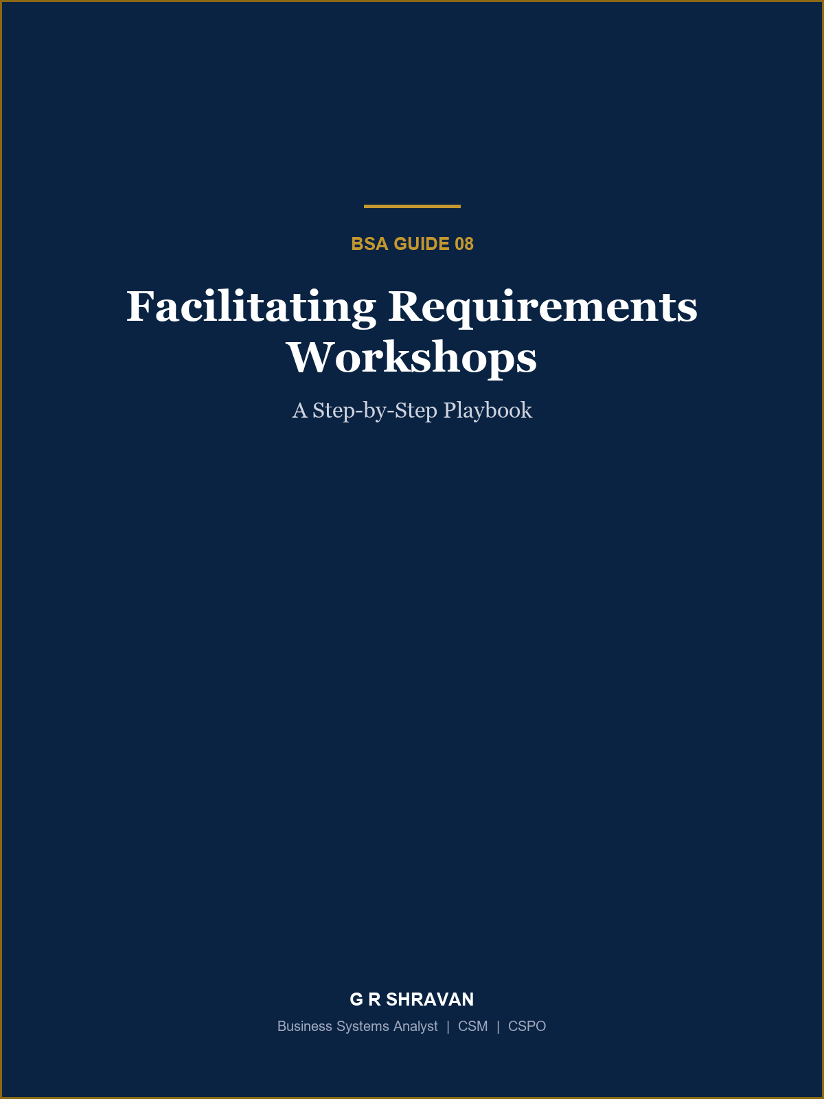 Cover of Facilitating Requirements Workshops: A Step-by-Step Playbook